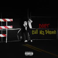 Don't Call My Phone