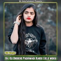 Dil Ku Dhokho Padhwadi Kargi Eklo Moku