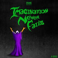 Imagination Never Fails (B-Sides)