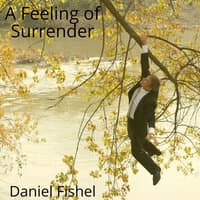 A Feeling of Surrender