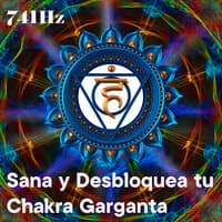 741Hz Sana y Desbloquea Tu Chakra Garganta