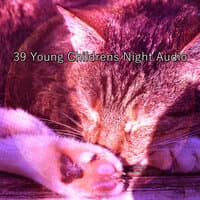 39 Young Childrens Night Audio