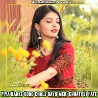 Piya Karke Gono Chale Gayo Meri Chhati Si Fate