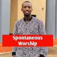 Spontaneous Worship