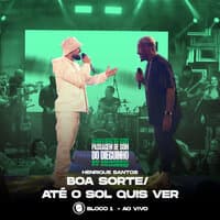 Boa Sorte / Até o Sol Quis Ver (Passagem de Som do Dieguinho)