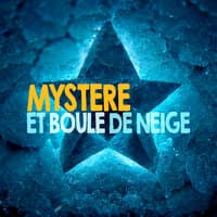 Mystère et boule de neige