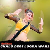 Jhalo Degi Lugda Wari