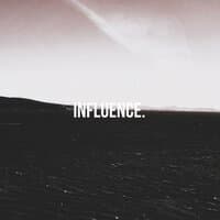 Influence