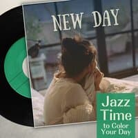 New Day - Jazz Time to Color Your Day