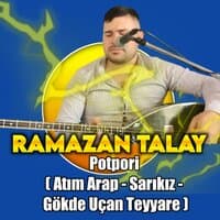 Atım Arap / Sarıkız / Gökde Uçan Teyyare