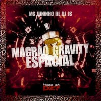 Magrão Gravity Espacial