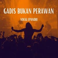 GADIS BUKAN PERAWAN