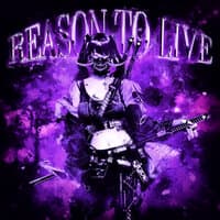 REASON TO LIVE