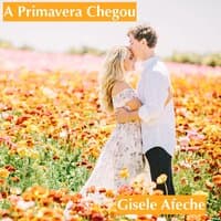 A Primavera Chegou