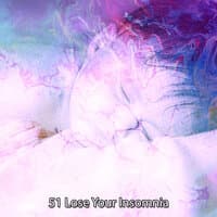 51 Lose Your Insomnia