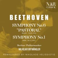 BEETHOVEN: SYMPHONY No. 6 "PASTORAL"; SYMPHONY No. 1