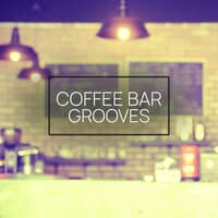 Coffee Bar Grooves, Vol. 2