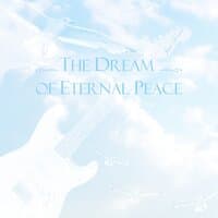 The Dream Of Eternal Peace