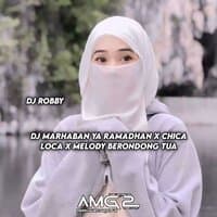 MARHABAN YA RAMADHAN / CHICA LOCA / MELODY BERONDONG TUA