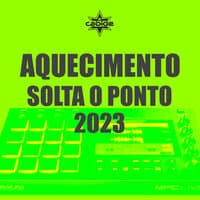 Aquecimento Solta o Ponto 2023