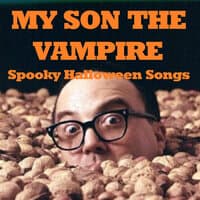 My Son the Vampire: Spooky Halloween Songs