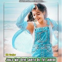 Jhalo Mat Deve Sabita Dil Tut Jabego