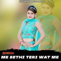 Me Bethi Teri Wat Me