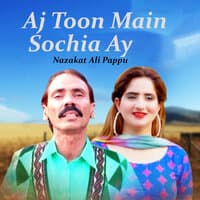 Aj Toon Main Sochia Ay