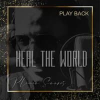 Heal The World (Play Back)