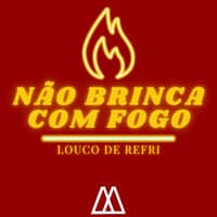 Não Brinca Com Fogo