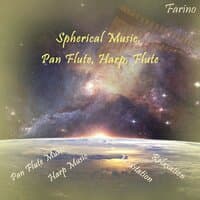 Spherical Music, Pan Flute, Harp, Flute