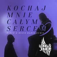 Kochaj Mnie Całym Sercem (Dance 2 Disco Radio)