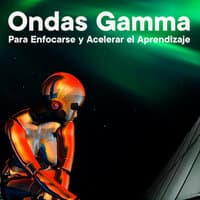 Ondas Gamma para Enfocarse y Acelerar el Aprendizaje