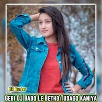 Gebi DJ Bado Le Betho Tudago Kaniya