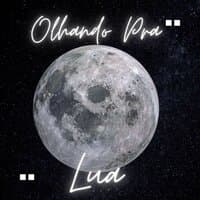 Olhando pra Lua