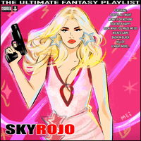 Sky Rojo The Ultimate Fantasy Playlist