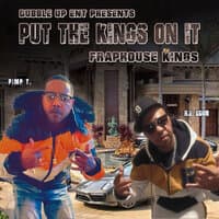 Put the Kings on It (Frap House Kings)