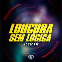 Loucura Sem Lógica