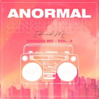 Anormal, Vol. 3