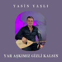 Yar Aşkımız Gizli Kalsın