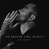 No Prayer Like Mama's