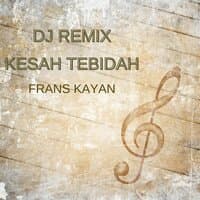 DJ REMIX KESAH TEBIDAH