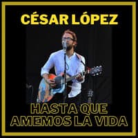 Hasta Que Amemos La Vida (Acústico)