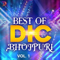 Best Of Dic Bhojpuri, Vol. 1