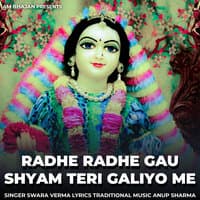 Radhe Radhe Gau Shyam Teri Galiyo Me