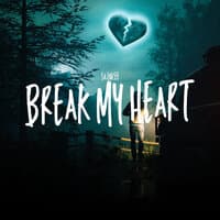 Break My Heart