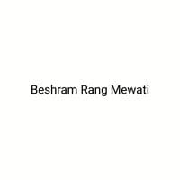 Beshram Rang Mewati