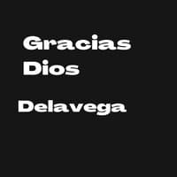 Gracias Dios Delavega