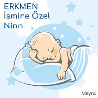 Erkmen İsmine Özel Ninni