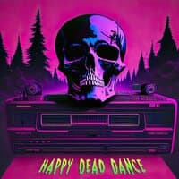 Happy Dead Dance